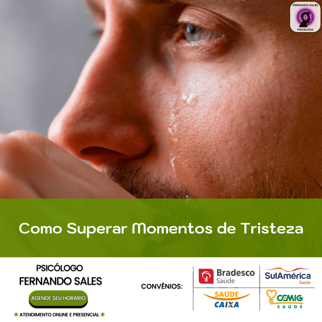 Como Superar Momentos de Tristeza-Psicólogo Fernando Sales