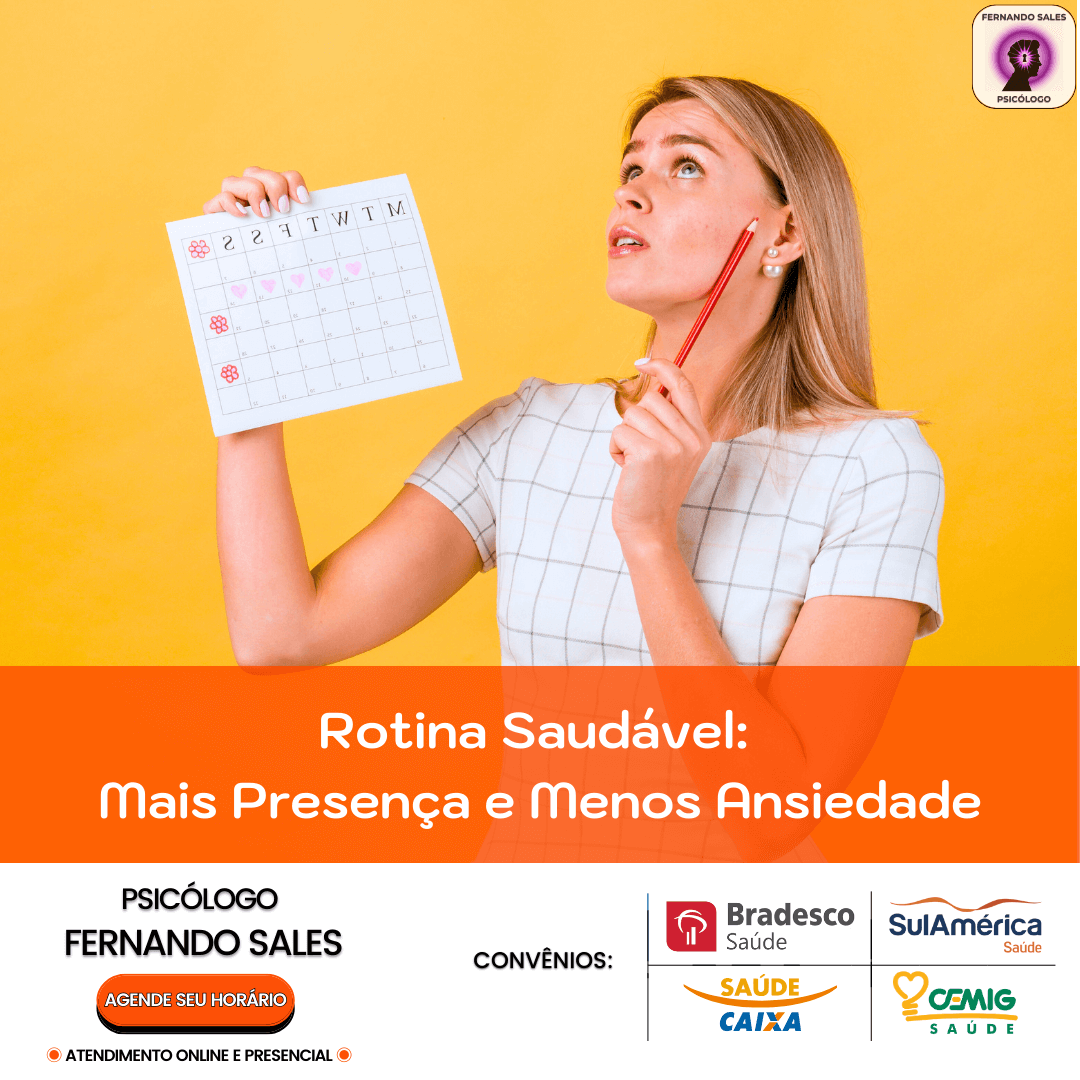 Rotina Saudável Mais Presença e Menos Ansiedade - psicologo fernando sales