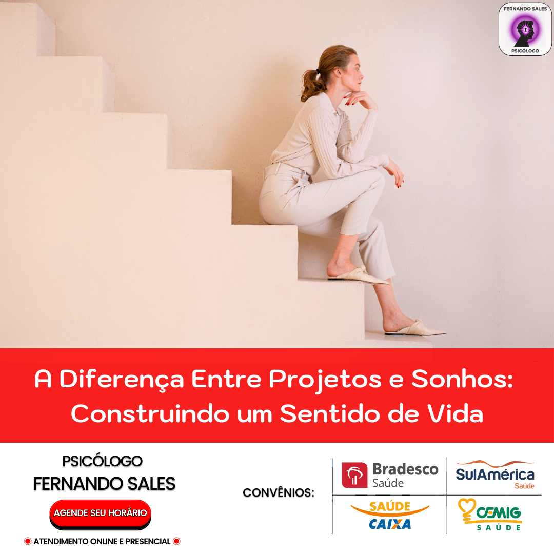 A Diferença Entre Projetos e Sonhos: Construindo um Sentido de Vida