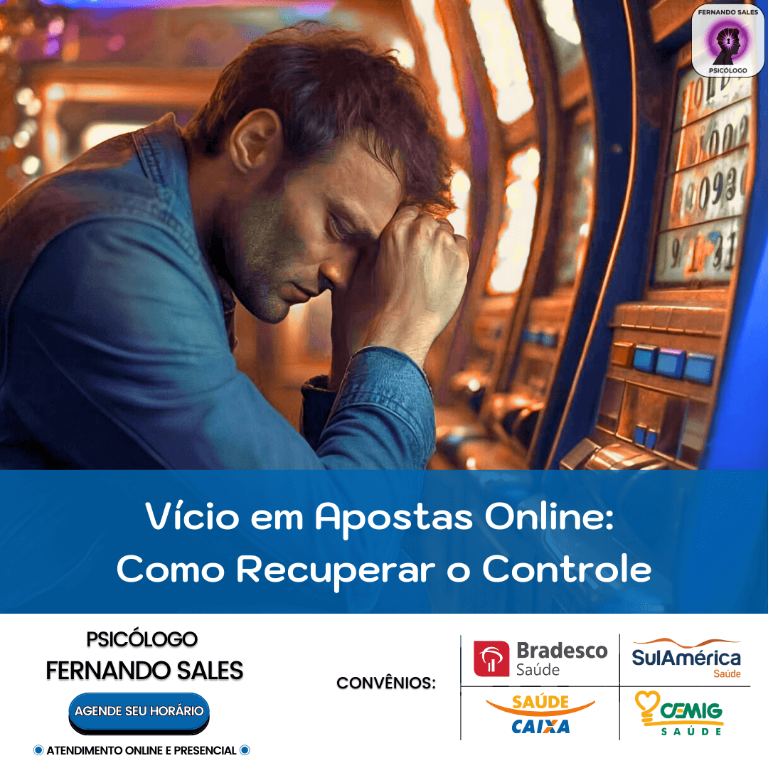 Vício em Apostas Online Como Recuperar o Controle - psicologo fernando sales