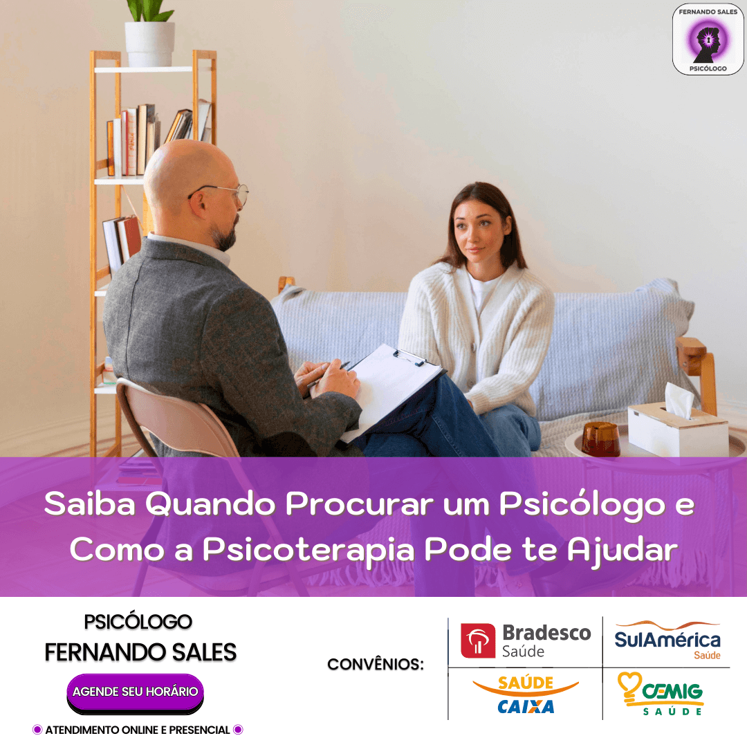 Saiba Quando Procurar um Psicólogo e Como a Psicoterapia Pode te Ajudar-fernando-sales-psicologo